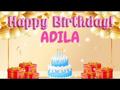 Happy Birthday Adila | Personalized Birthday Song | Birthday Song with Name 🎂🎉