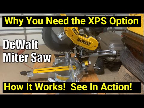 ✅ DeWalt Miter Bevel Chop Saw ● Why the XPS Option Matters!