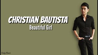 Christian Bautista - Beautiful Girl (lirik)