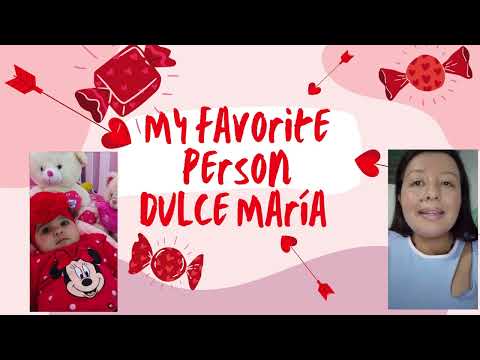 MY FAVORITE PERSON DULCE MARÍA