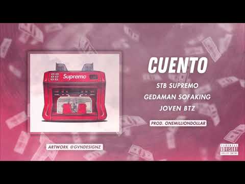 STB SUPREMO x JOVEN BTZ & GEDAMAN SOFAKING - CUENTO prod ONEMILLONDOLLARS
