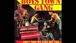 Boys Town Gang - Can't Take My Eyes Off You (Frankie Valli Cover)