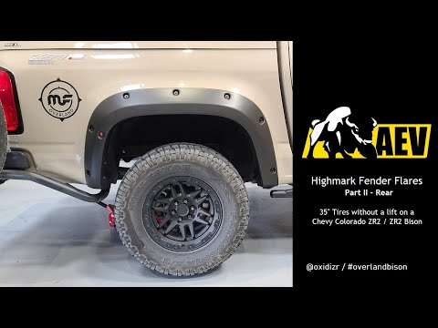 35" tires on stock Colorado ZR2 suspension with AEV Highmark Fender Flares (Part II - Rear flares)