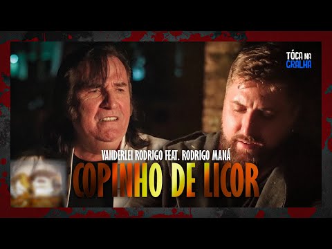 ♪ VANDERLEI RODRIGO - Copinho de Licor - Feat. Rodrigo Maná  ♪ TÓCA NA GRALHA ♪