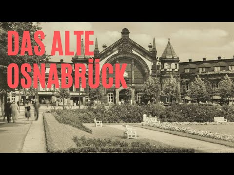 Osnabrück früher | So war es vor dem Krieg