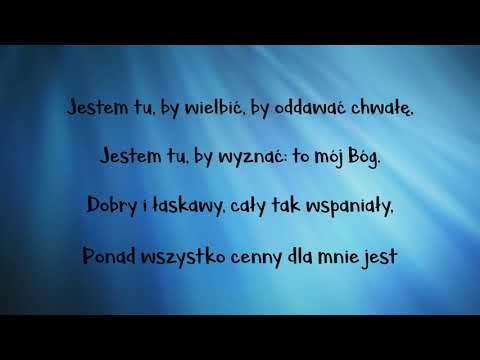 Ty, światłość dnia | Jestem tu by wielbić