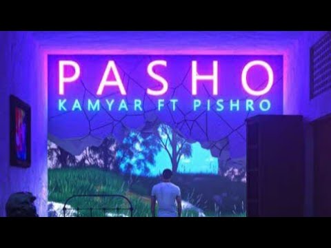 Kamyar ft Pishro   Pasho
