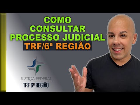 COMO CONSULTAR PROCESSO DO TRF6 (6ª REGIÃO)