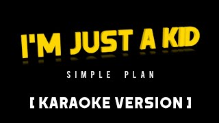 I&#39;m Just A Kid - Simple Plan [KARAOKE]