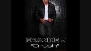Frankie J-Crush