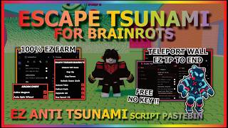 Download lagu ESCAPE TSUNAMI FOR BRAINROTS Script Pastebin 2026 AUTO FARM, ARCADE EVENT, TP END, GOD MODE (NO KEY) mp3