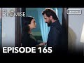 The Promise Episode 165 | Romanian Subtitle | Jurământul