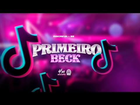 PRIMEIRO BECK, SEGUNDO BECK, TERCEIRO BECK - TIK TOK - MC Guizinho Niazi, Kitinho e Silva (DeivãoDJ)