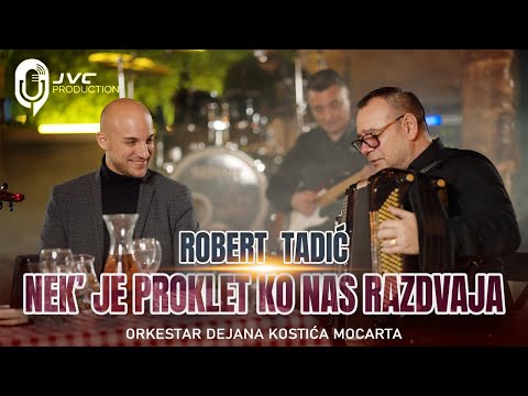 Robert Tadic i ork Dejana Kostica Mozzarta - Nek je proklet ko nas rastavlja (Official Cover 2024)