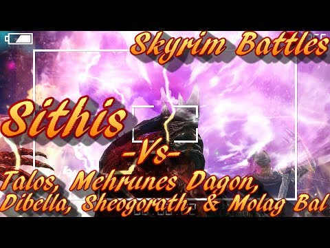 Skyrim Battles - Sithis vs Talos, Dibella, Sheogorath, Molag Bal, & Mehrunes Dagon! :)