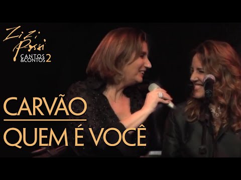Zizi Possi e Ana Carolina - Carvão / Quem É Você | Cantos & Contos II