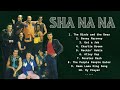 SHA NA NA Greatest Hits Best Of SHA NA NA Full Album Playlist VOl 7