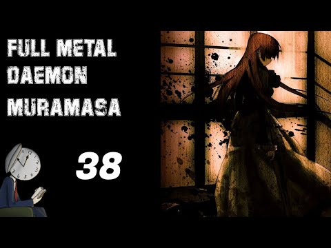 Let's play Full Metal Daemon Muramasa | 38