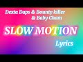 Dexta Daps - Slow Motion lyrics