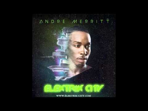 Andre Merritt - Erased ft. Chris Brown (Agent X Mix) *LEAK* *2011* Elektrik City *HOT*