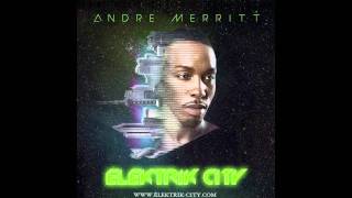 Andre Merritt - Erased ft. Chris Brown (Agent X Mix) *LEAK* *2011* Elektrik City *HOT*