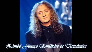 Zámbó Jimmyre Legszebb Dalaival Emlékezünk Zámbó Jimmyre Legszebb Dalaival Emlékezünk