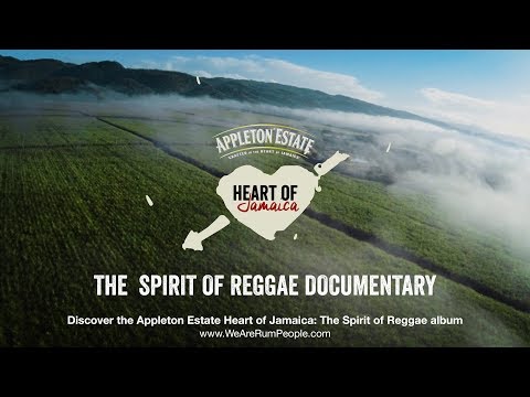 Appleton Estate Heart of Jamaica: The Spirit of Reggae Documentary