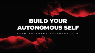 Build Your Autonomous Self - Episode 3 thumbnail