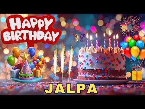 Happy Birthday Jalpa, Birthday Wishes, Birthday Song, WhatsApp Status, Today, hbd