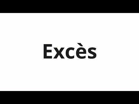 How to pronounce Excès