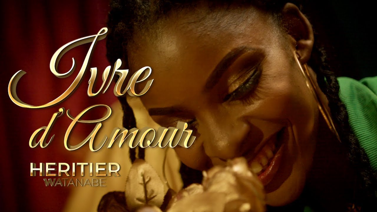 Musique : Découvrez "Ivre d'amour " le nouveau clip de Heritier Wata