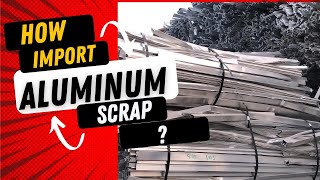 how we help import aluminum extrusion scrap from European countries 200 mt per month