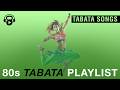 80s Tabata MixTape Tabata Songs