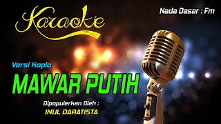 Download lagu Karaoke MAWAR PUTIH - Inul Daratista mp3 Download lagu Karaoke MAWAR PUTIH - Inul Daratista mp3