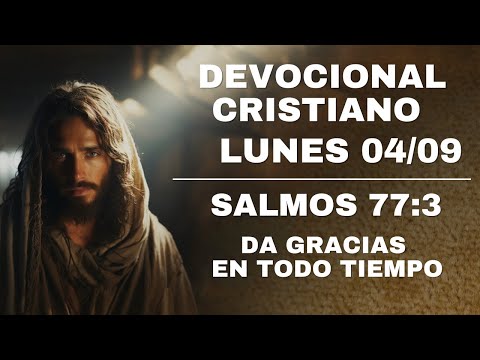 Devocional Lunes 04/09 - Salmos 77:3