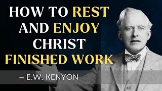 The Complete Truth About Your Identity And Authority In Christ | E.W. Kenyon Teachings