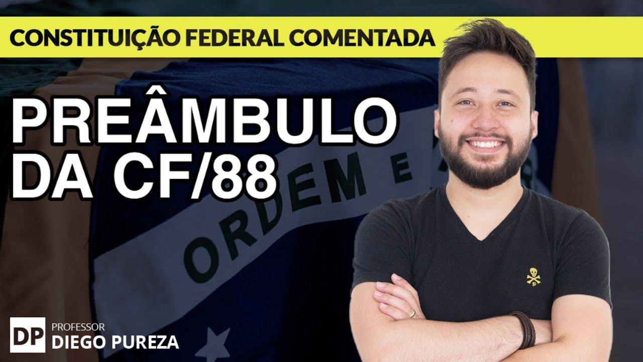 Preâmbulo da Constituição Federal (CF/88 Comentada)