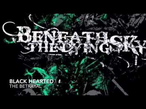 05 The Betrayal - Black Hearted - Beneath the Dying Sky
