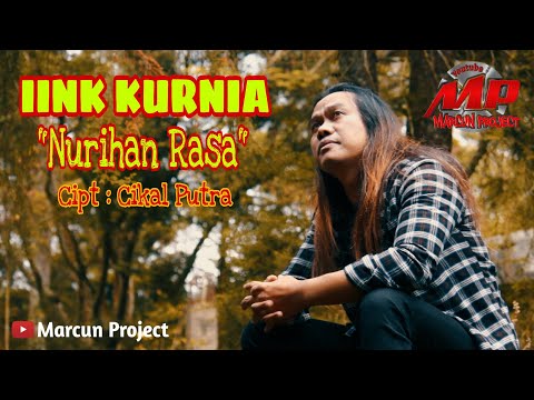 Lagu baru IINK KURNIA .. Nurihan Rasa .. bikin nangis ||Marcun Project 2020 ||Official Musik & Video