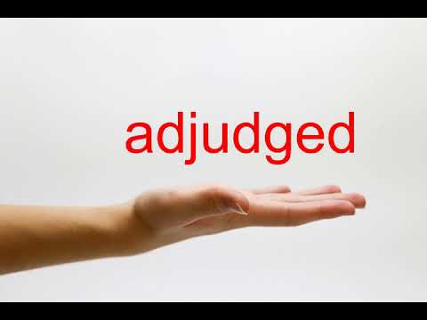 How to Pronounce adjudged - American English