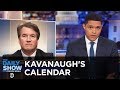 Kavanaugh Defends Himself Against Sexual Assault Allegations with His 1982 Calendar | The Daily Show