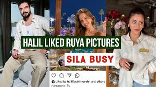 Halil Ibrahim Ceyhan Liked Ruya Coric Pictures !Sila Turkoglu Busy