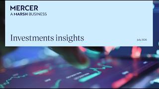 Mercer Investment Insights Q3 2026
