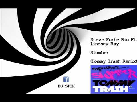 Steve Forte Rio Ft. Lindsey Ray - Slumber (Tommy Trash Remix) FULL VERSION