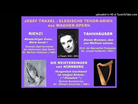Josef TRAXEL - ELEGISCHE TENOR-ARIEN aus WAGNER-OPERN