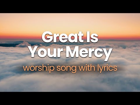 Great Is Your Mercy with Lyrics - Don Moen