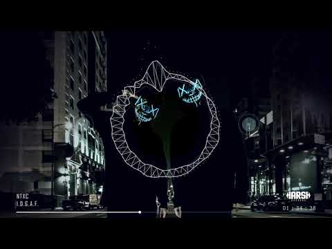 NTXC - IDGAF [Harsh Records]