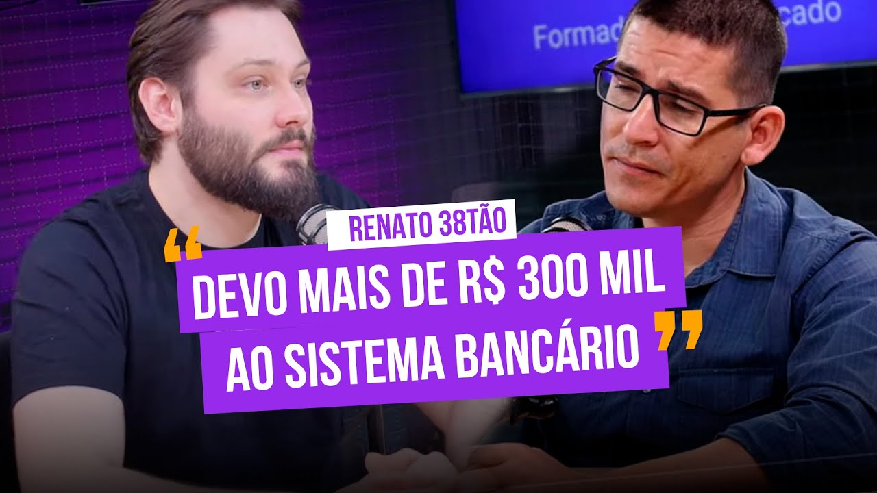 Renato 38tão e Formadores de mercado - Podcast