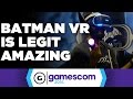 Batman: Arkham VR is Seriously Legit You Guys