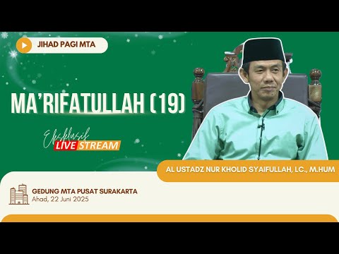 MA'RIFATULLAH (19) | JIHAD PAGI MTA 22 JUNI 2025
